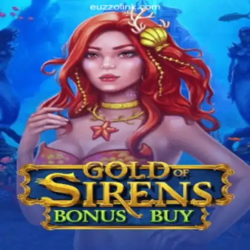 Exploring the Thrills of GoldofSirensBonusBuy on the EUZZO.COM Platform